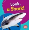 Look, a Shark! (Paperback) - Tessa Kenan Photo