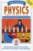 Physics for Every Kid - 101 Easy Experiments in Motion, Heat, Light, Machines and Sound (Paperback) - Janice Vancleave Photo