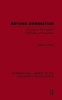 Beyond Domination (International Library of the Philosophy of Education Volume 23) - An Essay in the Political Philosophy of Education (Paperback) - Patricia White Photo