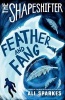 The Shapeshifter: Feather and Fang (Paperback) - Ali Sparkes Photo