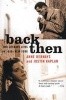 Back Then:Two Literary Lives I (Paperback) - Kaplan Bernays Photo