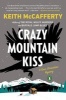 Crazy Mountain Kiss - A Sean Stranahan Mystery (Paperback) - Keith McCafferty Photo