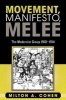 Movement, Manifesto, Melee - The Modernist Group, 1910-1914 (Paperback, New) - Milton A Cohen Photo