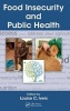 Food Insecurity and Public Health (Hardcover) - Louise Ivers Photo