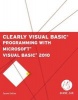 Clearly Visual Basic - Programming with Microsoft Visual Basic 2010 (Paperback, 2nd Revised edition) - Diane Zak Photo