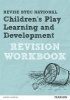 REVISE BTEC National Children's Play, Learning and Development Revision Workbook (Paperback) - Brenda Baker Photo