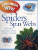 I Wonder Why Spiders Spin Webs (Paperback, Unabridged) - Amanda ONeill Photo