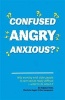 Confused, Angry, Anxious? - Why Working with Older People in Care Really Can be Difficult, and What to Do About it (Paperback) - Bo Hejlskov Elven Photo