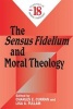 The Sensus Fidelium and Moral Theology, No. 18 (Paperback) - Charles E Curran Photo