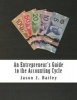 An Entrepreneur's Guide to the Accounting Cycle (Paperback) - Jason J Bailey Photo