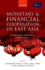 Monetary and Financial Cooperation in East Asia - The State of Affairs After the Global and European Crises (Hardcover) - Masahiro Kawai Photo