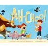 Ah-Choo! (Hardcover) - Lana Wayne Koehler Photo