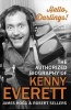 Hello, Darlings! - The Authorized Biography of Kenny Everett (Paperback) - James Hogg Photo