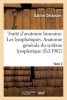 Traite D'Anatomie Humaine. Tome Deuxieme, Les Lymphatiques. Anatomie Generale Tome 2 (French, Paperback) - Delamare G Photo