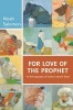 For Love of the Prophet - An Ethnography of Sudan's Islamic State (Paperback) - Noah Salomon Photo