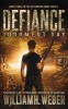 Defiance - Judgment Day (the Defending Home Series Book 3) (Paperback) - William H Weber Photo