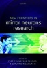 New Frontiers in Mirror Neurons Research (Hardcover) - Pier Francesco Ferrari Photo