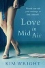 Love in Mid Air (Paperback, Main) - Kim Wright Photo