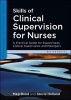 Skills of Clinical Supervision for Nurses - A Practical Guide for Supervisees, Clinical Supervisors and Managers (Paperback, 2nd Revised edition) - Meg Bond Photo