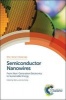 Semiconductor Nanowires - From Next-Generation Electronics to Sustainable Energy (Hardcover) - Wei Lu Photo