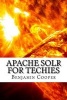 Apache Solr for Techies (Paperback) - Benjamin Cooper Photo