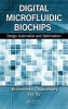 Digital Microfluidic Biochips - Design Automation and Optimization (Hardcover) - Krishnendu Chakrabarty Photo