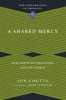 A Shared Mercy - Karl Barth on Forgiveness and the Church (Paperback) - Jon Coutts Photo