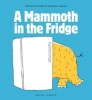 A Mammoth in the Fridge (Paperback) - Michael Escoffier Photo