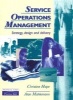 Services Operations Management - Strategy, Design, and Delivery (Paperback) - Alan Muhlemann Photo