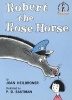 Robert, the Rose Horse (Hardcover) - Joan Heilbroner Photo