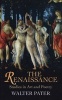 The Renaissance - Studies in Art and Poetry (Paperback) - Walter Pater Photo