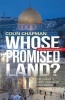 Whose Promised Land? - The Continuing Conflict Over Israel and Palestine (Paperback, 5th Revised edition) - Colin Chapman Photo