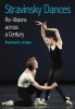 Stravinsky Dances - Re-visions Across a Century (Hardcover) - Stephanie Jordan Photo