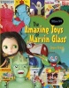 Amazing Toys of Marvin Glass - 1950's to 1974 (Hardcover) - Joyce Grant Photo