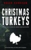 Christmas Turkeys - A Fictional Tale of Crime and Corruption (Paperback) - Roger Kerrison Photo