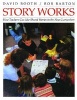 Story Works - How Teachers Can Use Shared Stories in the New Curriculum (Paperback) - David Booth Photo