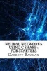 Neural Networks Using C Sharp - For Starters (Paperback) - Garrett Bauman Photo