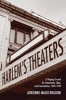 Harlem's Theaters - A Staging Ground for Community, Class, and Contradiction, 1923-1939 (Paperback) - Adrienne Macki Braconi Photo