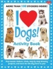 I Love Dogs! Activity Book - Pup-Tacular Stickers, Trivia, Step-by-step Drawing Projects, and More for the Dog Lover in You! (Paperback) - Walter Foster Photo