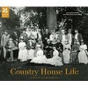 Country House Life - A Century in Photographs (Hardcover) - Elizabeth Drury Photo