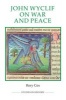 John Wyclif on War and Peace (Hardcover) - Rory Cox Photo