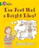 Collins Big Cat - I've Just Had a Bright Idea!: Band 5/ Green (Paperback, American English ed) - Scoular Anderson Photo