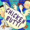 Chicken Butt! (Hardcover) - Erica S Pearl Photo