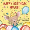 Happy Birthday, Mouse! (Board book) - Laura Numeroff Photo