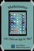 Mathematics - Ain't There an App for That? (Paperback) - Jerry Farlow Photo