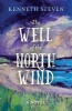 The Well of the North Wind (Paperback) - Kenneth Steven Photo