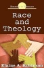 Race and Theology (Paperback) - Elaine A Robinson Photo