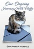 Our Ongoing Journey with Fluffy (Paperback) - Sharon a Kunkle Photo