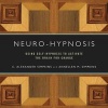 Neuro-Hypnosis - Using Self-Hypnosis to Activate the Brain for Change (Paperback) - CAlexander Simpkins Photo