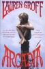 Arcadia (Paperback) - Lauren Groff Photo